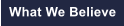 What We Believe
